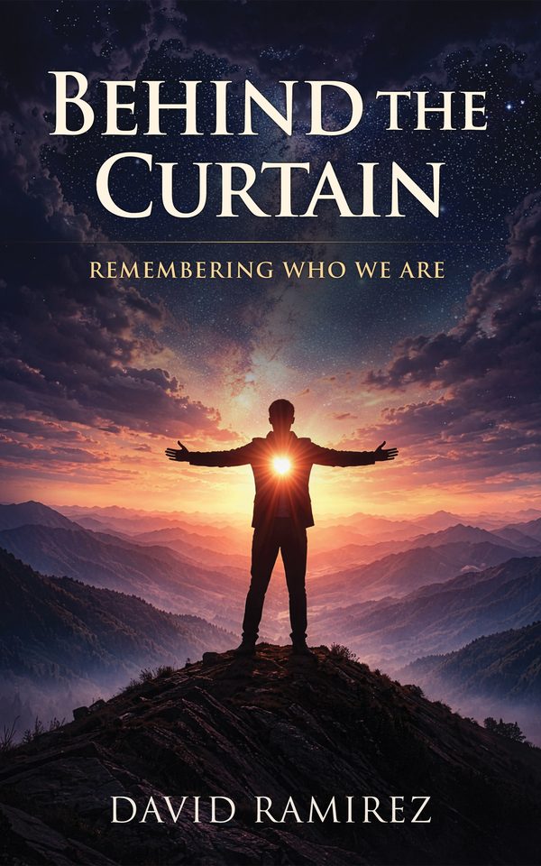 Behind the Curtain: Remembering Who We Are by David Ramirez